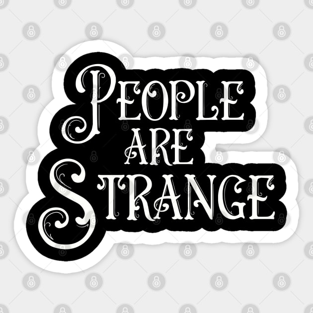 People Are Strange Sticker by Art from the Blue Room